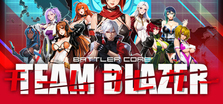【PC/SLG/中文】战斗核心：烈焰战队 BATTLERCORE: TEAM BLAZER v1.0.7.2-鱼乐杂货铺