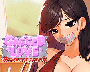 4145【PC+安卓/SLG/官方中文】被堵嘴爱我的熟女邻居 Gagged Love My Milf Neighbor [demo]-鱼乐杂货铺-免费的优质绅士游戏网站