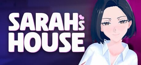 【PC/3D/MOD/官方中文】莎拉的小屋 Sarah’s House v0.11.6-鱼乐杂货铺-免费的优质绅士游戏网站